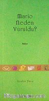 Mario Neden Vuruldu?
