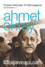 Popüler Kültürden Tv Sömürgesine <br /> Bütün Yapıtlarına Doğru Cilt-4