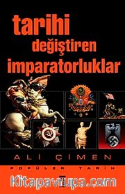 Tarihi Değiştiren İmparatorluklar