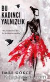 Bu Kadıncı Yalnızlık