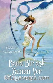 Bana Bir Aşk Zaman Ver