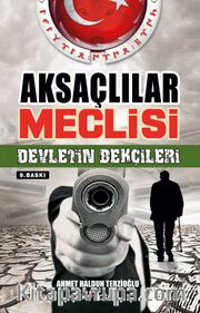 Aksaçlılar Meclisi <br /> Devletin Bekçileri