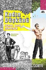 Kadın Düşkünü <br /> Memleket Romanı