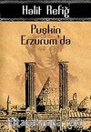 Puşkin Erzurum'da