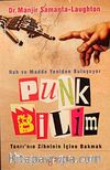 Punk Bilim & Ruh ve Madde Yeniden Buluşuyor