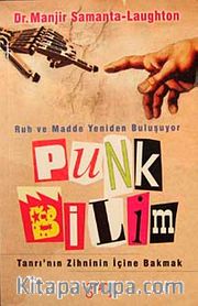 Punk Bilim <br /> Ruh ve Madde Yeniden Buluşuyor