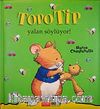 Topo Tip - Yalan Söylüyor