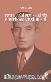 Fuat Hulusi Demirelli’nin Poetikasi ve Şiirleri  (2 Cilt Takım)