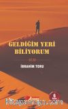 Geldiğim Yeri Biliyorum