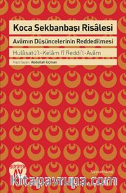Koca Sekbanbaşı Risalesi <br /> Avamın Düşüncelerinin Reddedilmesi