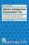 Hüküm Sahiplerinin İzleyecekleri Yol