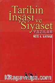 Tarihin İnşası ve Siyaset <br /> Yazılar