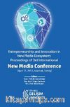 Entrepreneurship and Innovation in New Media Ecosystem: Proceedings of 3rd International  New Media Conference (April 21, 2017, Istanbul, Turkey)