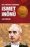 Milli Mücadele Kahramanı İsmet İnönü