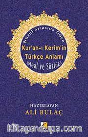 Nüzul Sırasına Göre Kur'an-ı Kerim'in Türkçe Anlamı (İthal Kağıt) <br /> Meal ve Sözlük