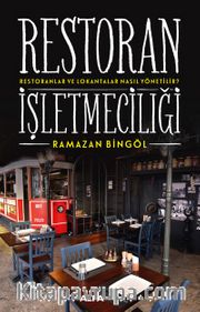 Restoran İşletmeciliği <br /> Restoranlar ve Lokantalar Nasıl Yönetilir?