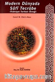Modern Dünyada Sufi Tecrübe <br /> Ticaniyye Tarikatı Örneği