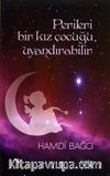 Perileri Bir Kız Çocuğu Uyandırabilir