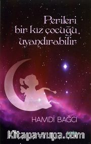 Perileri Bir Kız Çocuğu Uyandırabilir