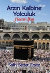 Arzın Kalbine Yolculuk & Haccın İfası