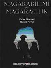 Mağarabilimi ve Mağaracılık (Ciltli)