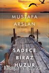 Sadece Biraz Huzur