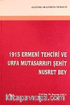1915 Ermeni Tehciri ve Urfa Mutasarrıfı Şehit Nusret Bey