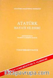 Atatürk Hayatı ve Eserleri <br /> Doğumundan Samsun'a Çıkışına Kadar