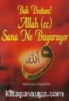 Bak Dostum! Allah (c.c.) Sana Ne Buyuruyor (1-2. Cilt Birarada)