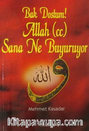 Bak Dostum! Allah (c.c.) Sana Ne Buyuruyor (1-2. Cilt Birarada)