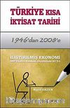 Türkiye Kısa İktisat Tarihi (1946'dan 2008'e)