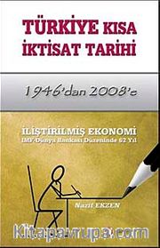 Türkiye Kısa İktisat Tarihi (1946'dan 2008'e)