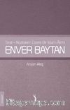 Sırat-ı Müstakim Üzere Bir İslam Alimi Enver Baytan