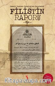 Osmanlı Dışişleri Nazırlığı'nın Hazırladığı Filistin Raporu