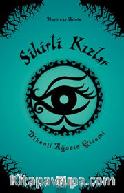 Sihirli Kızlar 3 / Dikenli Ağacın Gizemi