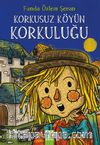 Korkusuz Köyün Korkuluğu
