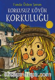 Korkusuz Köyün Korkuluğu