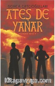 Ateş de Yanar / Yüzleşme Serisi 3