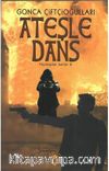 Ateşle Dans / Yüzleşme Serisi 2