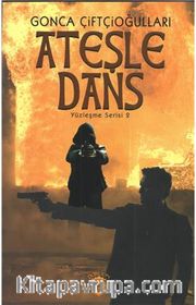 Ateşle Dans / Yüzleşme Serisi 2