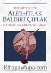 Ale'l-Itlak Baldırı Çıplak & Hatırat, Makalat, Mülakat