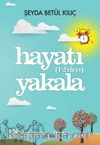Hayatı (12’den) Yakala
