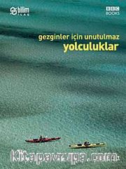 Gezginler İçin Unutulmaz Yolculuklar