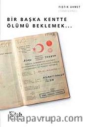 Bir Başka Kentte Ölümü Beklemek
