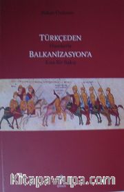Türkçeden Hareketle Balkanizasyon’a Kısa Bir Bakış  