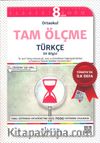 8. Sınıf Ortaokul Tam Ölçme Türkçe (Dil Bilgisi-Anlam Bilgisi)
