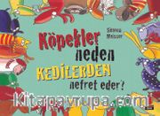 Köpekler Neden Kedilerden Nefret Eder?