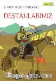 Destanlarımız / Genç Tarih Serisi