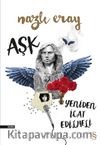 Aşk Yeniden İcat Edilmeli