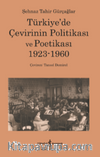 Türkiye’de Çevirinin Politikası ve Poetikası 1923-1960